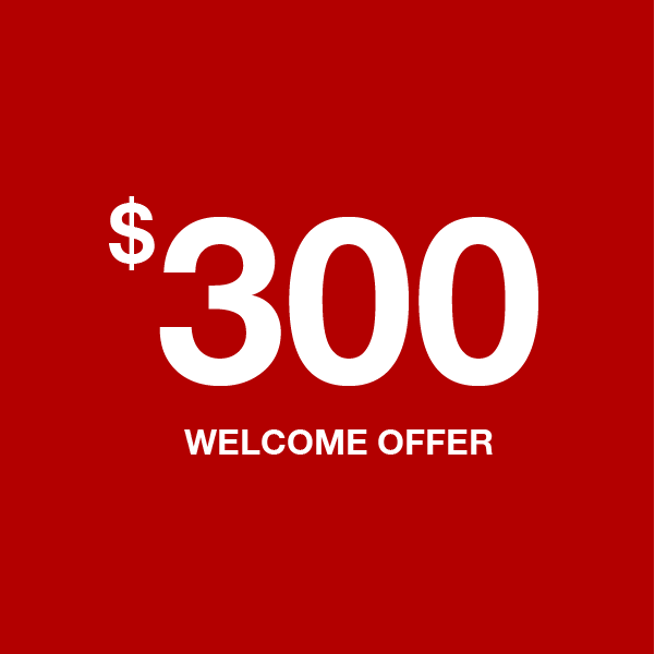 $300 Welcome Offer