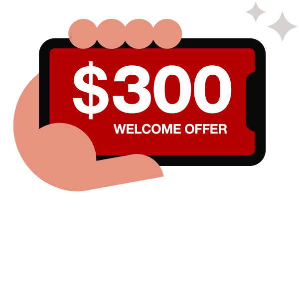 $300 Welcome Offer