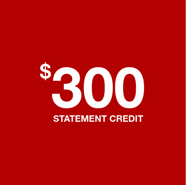 $300 Statement Credit